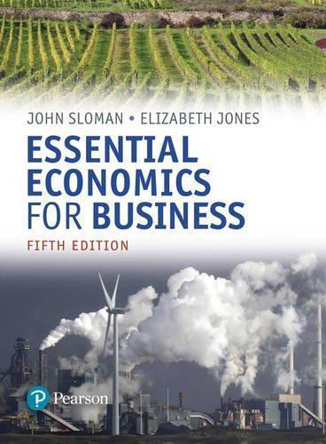 Essential Economics For Business Formerly Economics And The Business Environment 5Th Edition