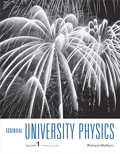 Essential University Physics (3rd Edition) ? Volume 1 &amp; 2