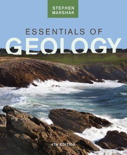 Essentials of Geology (4th Edition) ? Stephen Marshak
