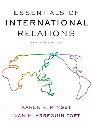 Essentials of International Relations 7th Edition by Karen A. Mingst
