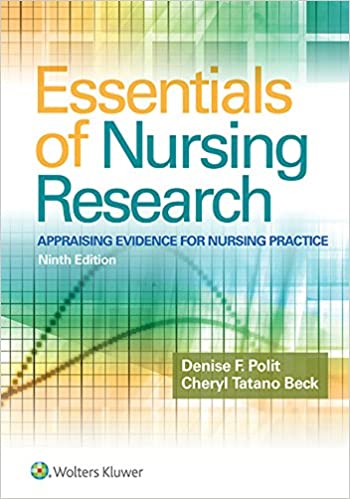 Essentials of Nursing Research: Appraising Evidence for Nursing Practice 9th Edition