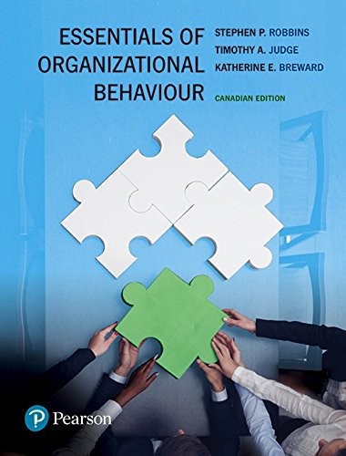 Essentials of Organizational Behaviour, First Canadian Edition by Stephen P. Robbins