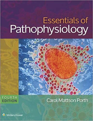 Essentials of Pathophysiology: Concepts of Altered States Fourth, North American Edition