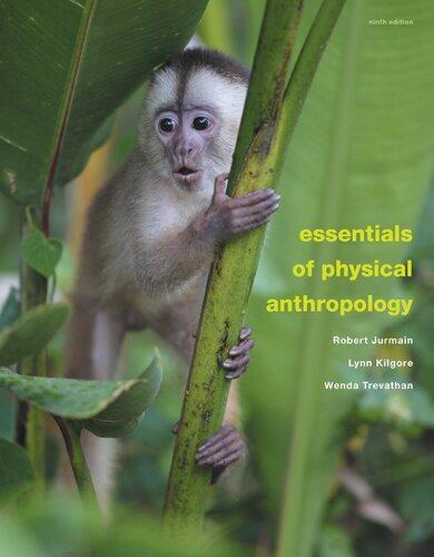 Essentials Of Physical Anthropology 9Th Edition