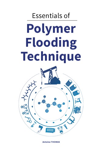 Essentials of polymer flooding technique