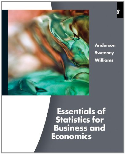 Essentials of Statistics for Business and Economics 6th Edition by David R Anderson