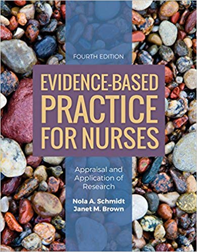 Evidence-Based Practice for Nurses: Appraisal and Application of Research 4th Edition