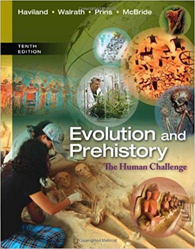 Evolution and Prehistory: The Human Challenge 10th Edition