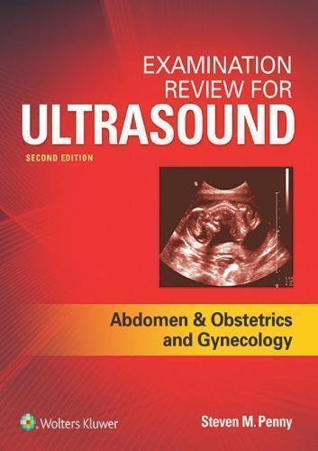 Examination Review For Ultrasound Abdomen And Obstetrics Gynecology 2Nd Edition