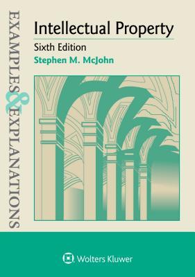 Examples Explanations For Intellectual Property 6Th Edition