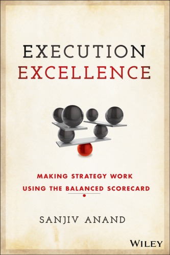 Execution excellence making strategy work using the balanced scorecard