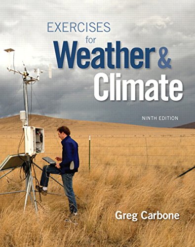Exercises for Weather Climate 9th Edition