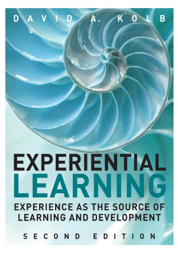 Experiential learning: experience as the source of learning and development