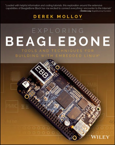 Exploring BeagleBone: tools and techniques for building with embedded Linux
