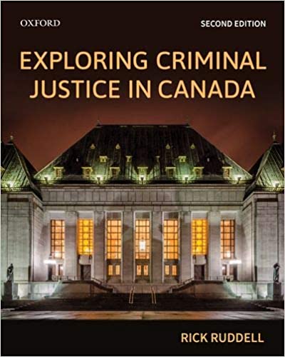 Exploring Criminal Justice in Canada Second 2nd Edition