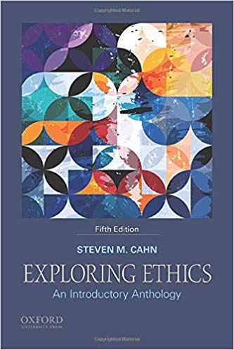 Exploring Ethics: An Introductory Anthology 5th Edition