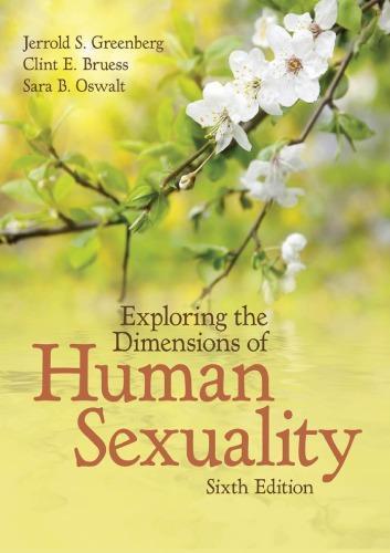 Exploring The Dimensions Of Human Sexuality 6Th Edition