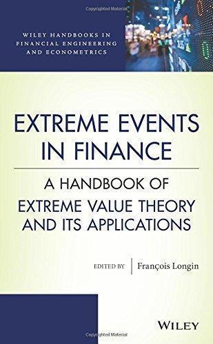 Extreme Events In Finance A Handbook Of Extreme Value Theory And Its Applications