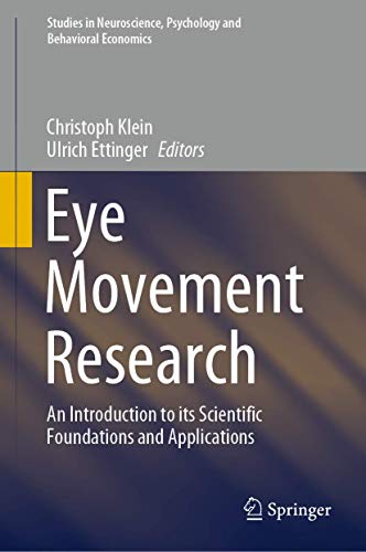 Eye Movement Research: An Introduction to its Scientific Foundations and Applications