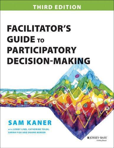 Facilitators Guide To Participatory Decision Making 3Rd Edition