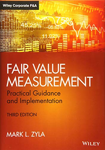 Fair Value Measurement: Practical Guidance And Implementation