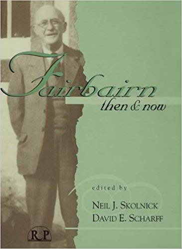 Fairbairn, Then and Now (Relational Perspectives Book Series 10)
