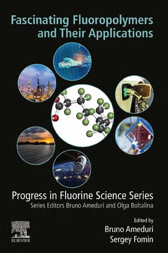 Fascinating Fluoropolymers and Their Applications (Progress in Fluorine Science)