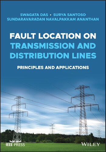 Fault Location on Transmission and Distribution Lines: Principles and Applications (IEEE Press)