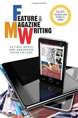Feature And Magazine Writing Action Angle And Anecdotes 3Rd Edition