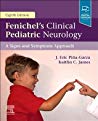 FenichelÃ¢â‚¬â„¢s Clinical Pediatric Neurology: A Signs and Symptoms Approach