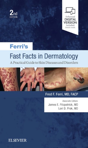 FerriÃ¢â‚¬â„¢s Fast Facts in Dermatology: A Practical Guide to Skin Diseases and Disorders