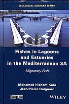 Fishes in Lagoons and Estuaries in the Mediterranean V3A : Migratory Fish
