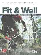 Fit &amp; well : core concepts and labs in physical fitness and wellness