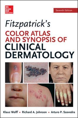 Fitzpatrick?s Color Atlas and Synopsis of Clinical Dermatology 7th Edition by Wolff