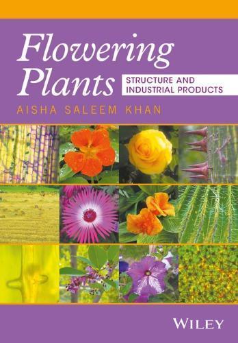 Flowering Plants Structure And Industrial Products