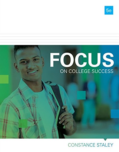 FOCUS on College Success 5th Edition by Constance Staley