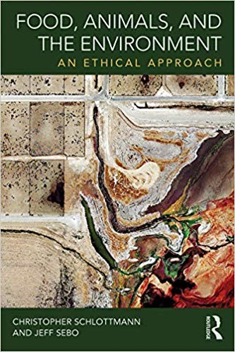 Food, Animals, and the Environment: An Ethical Approach