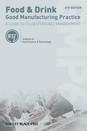 Food Drink Good Manufacturing Practice A Guide To Its Responsible Management 4Th Edition