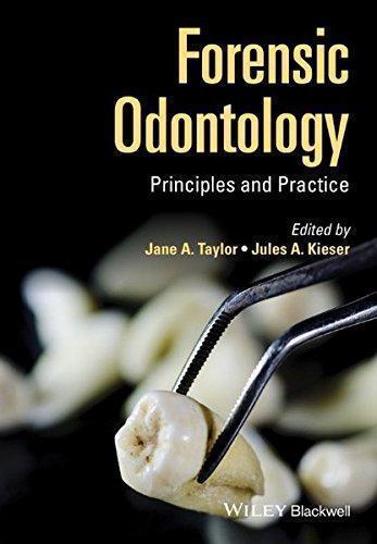 Forensic Odontology Principles And Practice