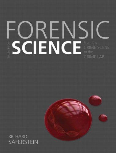Forensic Science From The Crime Scene To The Crime Lab