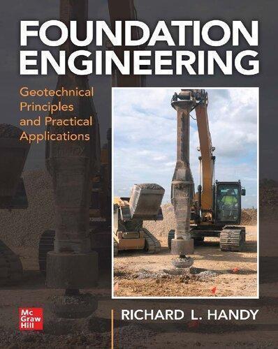 Foundation Engineering Geotechnical Principles And Practical Applications