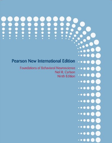 Foundations of Behavioral Neuroscience (9th International Edition)