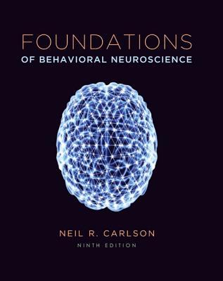Foundations Of Behavioral Neuroscience 9Th Edition