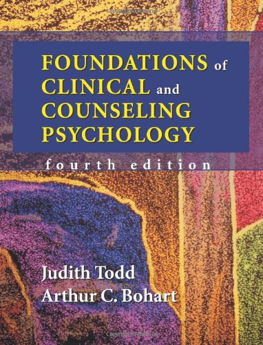 Foundations of Clinical and Counseling Psychology 4th Edition by Judith Todd