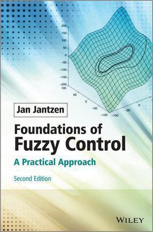 Foundations Of Fuzzy Control A Practical Approach 2Nd Edition