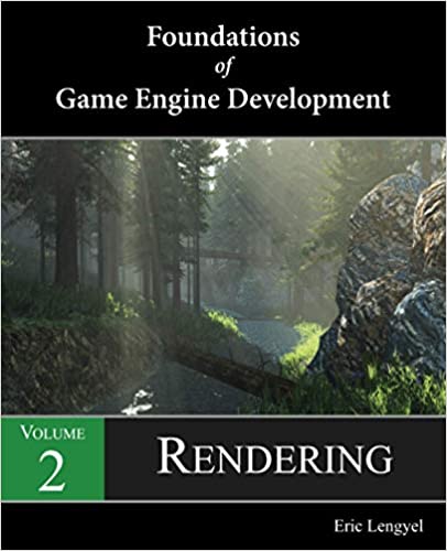 Foundations Of Game Engine Development Volume 2 Rendering