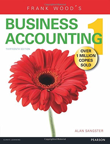 Frank Wood?s Business Accounting, Volume 1 (13th Edition)