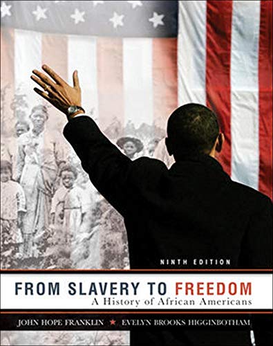 From Slavery to Freedom: A History of African Americans Ã¢â‚¬â€œ 9th Edition