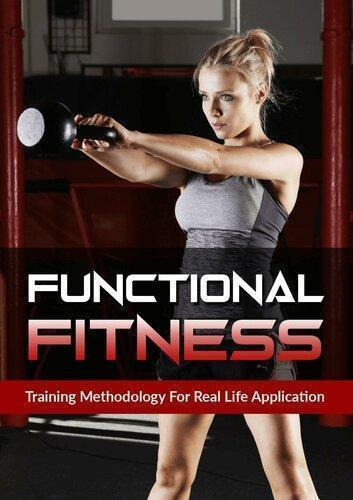 Functional Fitness Training Methodology For Real Life Application