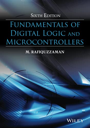 Fundamentals of Digital Logic and Microcontrollers 6th
